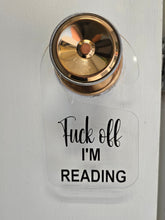 Load image into Gallery viewer, Fuck off I'm reading door hanger