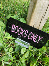 Load image into Gallery viewer, Smutty Books Only Bookshelf sign