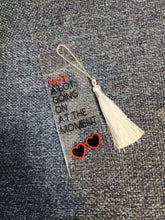 Load image into Gallery viewer, Not A lot going on at the moment Acrylic Bookmark
