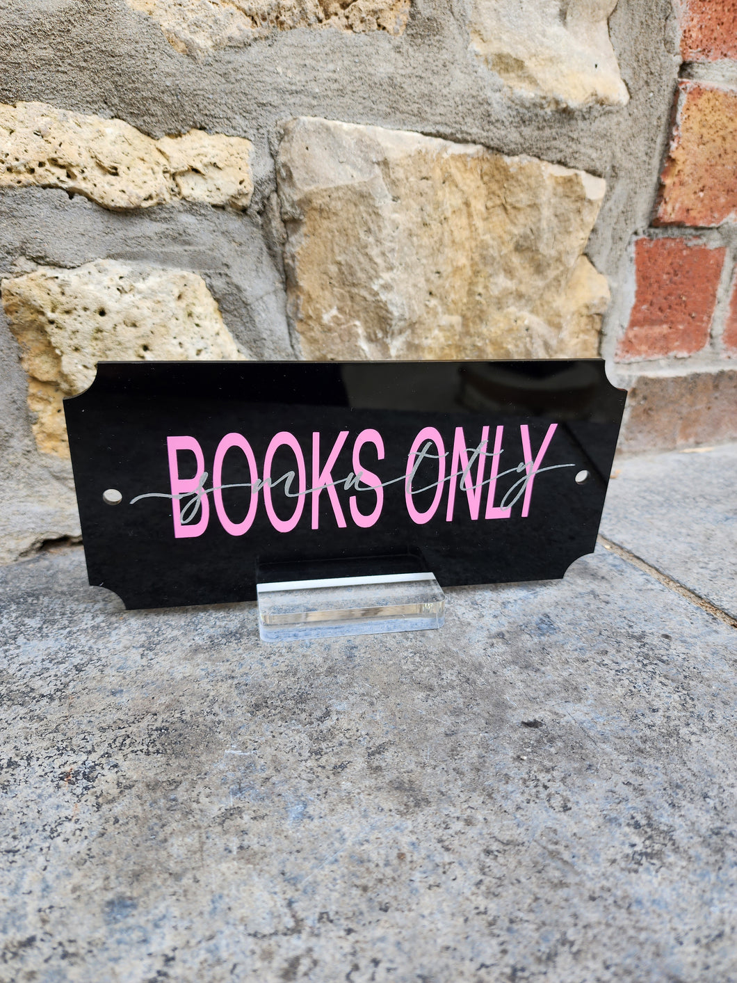 Smutty Books Only Bookshelf sign